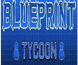 Blueprint Tycoon