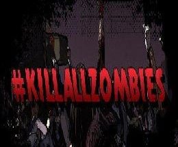 #KILLALLZOMBIES
