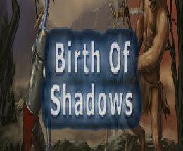 Birth of Shadows