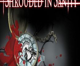 Shrouded in Sanity