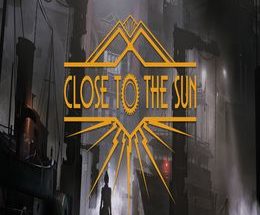 Close To The Sun