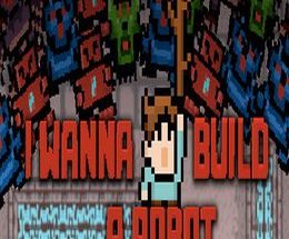 I Wanna Build a Robot