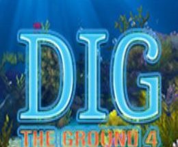 Dig The Ground 4
