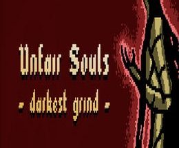 Unfair Souls: Darkest Grind
