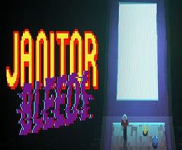 JANITOR BLEEDS