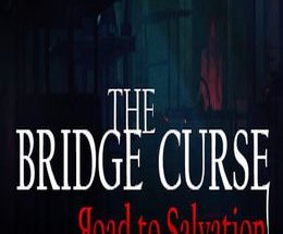 The Bridge Curse Road to Salvation