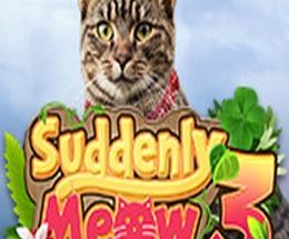 Suddenly Meow 3