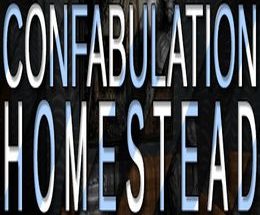 Confabulation: Homestead