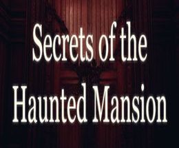 Secrets of the Haunted Mansion