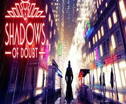 Shadows of Doubt