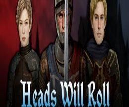 Heads Will Roll: Reforged
