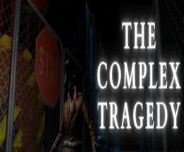 The Complex Tragedy