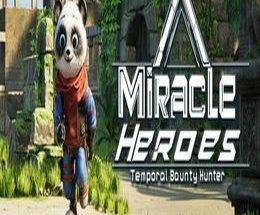 Miracle Heroes: Temporal Bounty Hunter