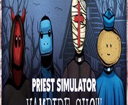 Priest Simulator: Vampire Show