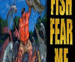 FISH FEAR ME