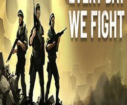 Every Day We Fight