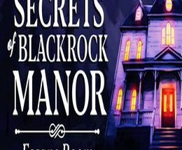 Secrets of Blackrock Manor – Escape Room